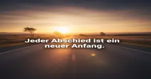 Jeder Abschied ist ein neuer Anfang